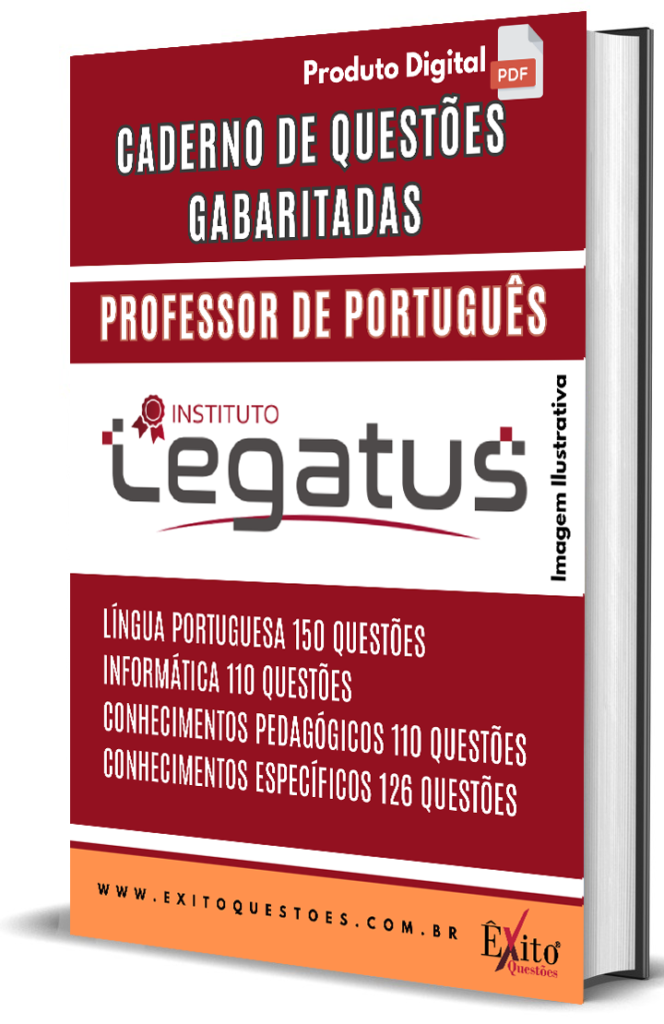 CADERNO DE QUESTÕES GABARITADAS: PROFESSOR DE PORTUGUÊS LEGATUS - ÊXITO ...